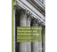 Comparative Economic Development and Institutional Change: Understanding Development and Transitional Economies