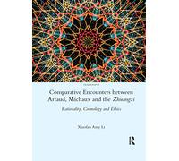Comparative Encounters Between Artaud, Michaux and the Zhuangzi: Rationality, Cosmology and Ethics