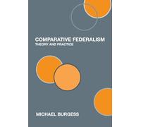 Comparative Federalism: Theory and Practice