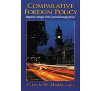 Comparative Foreign Policy: Adaptation Strategies of the Great and Emerging Powers