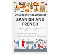 Comparative Grammar of Spanish and French: Learn & Compare 2 Languages Simultaneously