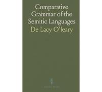 Comparative Grammar of the Semitic Languages: A comprehensive guide to phonology, morphology, and historical development across dialects