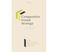 COMPARATIVE GRAND STRATEGY:FRAMEWORK & CASES PAPER: A Framework and Cases