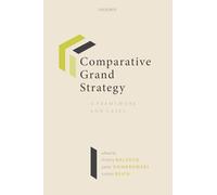 Comparative Grand Strategy: A Framework and Cases