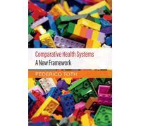 Comparative Health Systems : A New Framework