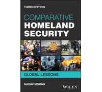Comparative Homeland Security : Global Lessons