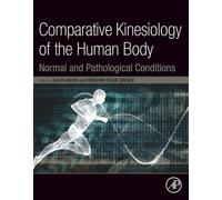 Comparative Kinesiology of the Human Body: Normal and Pathological Conditions