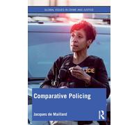 Comparative Policing (Global Issues in Crime and Justice)