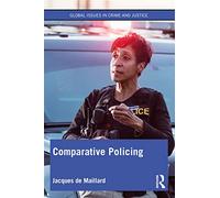 Comparative Policing – Global Issues in Crime and Justice – Routledge