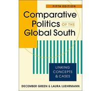 Comparative Politics of the Global South: Linking Concepts and Cases