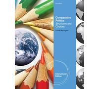 Comparative Politics: Structures and Choices, International Edition