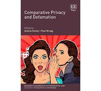 Comparative Privacy and Defamation (Research Handbooks in Comparative Law series)