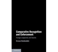 Comparative Recognition and Enforcement: Foreign Judgments and Awards