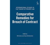 Comparative Remedies for Breach of Contract: 5 (International Studies in the Theory of Private Law)