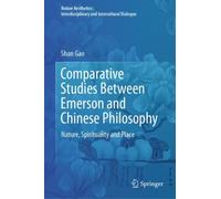 Comparative Studies Between Emerson and Chinese Philosophy : Nature, Spirituality and Place