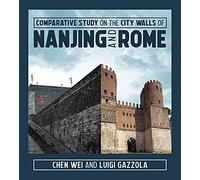 Comparative Study on the City Walls of Nanjing and Rome