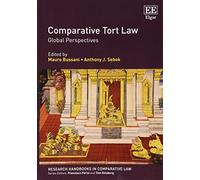Comparative Tort Law: Global Perspectives (Research Handbooks in Comparative Law series)
