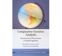 Comparative Variation Analysis : Grammatical Alternations in World Englishes