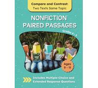 Compare and Contrast Two Texts on the Same Topic: Nonfiction Paired Passages Grades 4 - 5 (Nonfiction Paired Passages: Compare and Contrast Two Texts on the Same Topic)