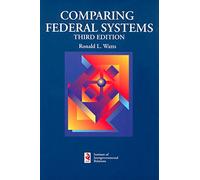 Comparing Federal Systems: Second Edition: 50 (Queen's Policy Studies Series)