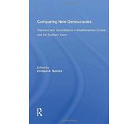 Comparing New Democracies : Transition And Consolidation In Mediterranean Europe And The Southern Cone