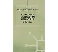 Comparing Postcolonial Literatures: Dislocations