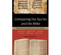 Comparing the Qur'an and the Bible: What They Really Say about Jesus, Jihad, and More