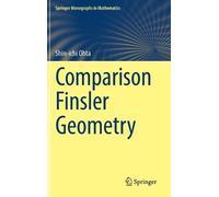 Comparison Finsler Geometry (Springer Monographs in Mathematics)