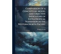 Comparison of a Conceptual Model and Objective Indicators of Extratropical Transition in the Western North Pacific