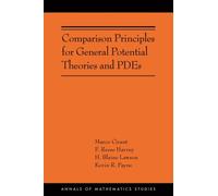 Comparison Principles for General Potential Theories and PDEs