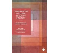 Comparisons in Global Security Politics: Representing and Ordering the World
