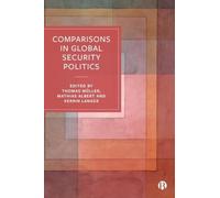 Comparisons in Global Security Politics : Representing and Ordering the World