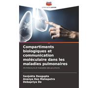 Compartiments biologiques et communication moléculaire dans les maladies pulmonaires: Architecture et maladies des poumons