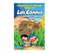 Compas 8. Los Compas Y La Aventura En Miniatura / Compas 8. Los Compas and the Miniature Adventure