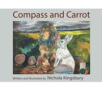 Compass and Carrot: A story of adventure, friendship and discovery