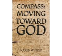 Compass: Moving Toward God