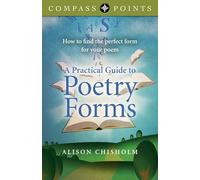 Compass Points - A Practical Guide to Poetry Forms: How to Find the Perfect Form for Your Poem
