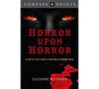 Compass Points - Horror Upon Horror - A Step by Step Guide to Writing a Horror Novel