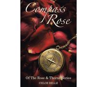 Compass Rose: Of The Rose & Thorne Series