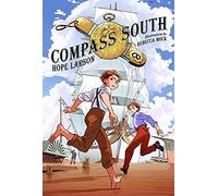 Compass South: A Graphic Novel (Four Points, Book 1)