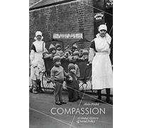 Compassion: A Global History of Social Policy
