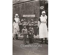 Compassion: A Global History of Social Policy