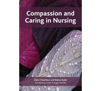 Compassion and Caring in Nursing