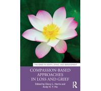 Compassion-Based Approaches in Loss and Grief