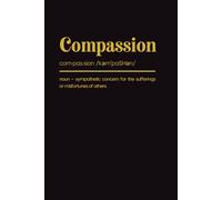 Compassion: Blank Dictionary Notebook. College Ruled. Art Cover. Inspirational, Basic Notebook with Black Background. Simple, Minimalist and ... Inspiring Note Taking for Writers & Students.