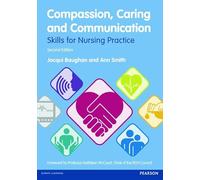Compassion, Caring and Communication: Skills for Nursing Practice