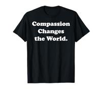 Compassion Changes The World Message Inspiration T-Shirt