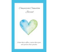 Compassion Connection Journal: A Volunteer's Journey