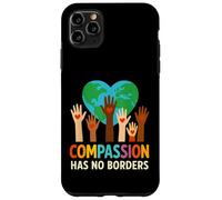 Compassion Has No Borders Spread The Peace and Kindness Case for iPhone 11 Pro Max