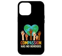 Compassion Has No Borders Spread The Peace and Kindness Case for iPhone 12 Pro Max